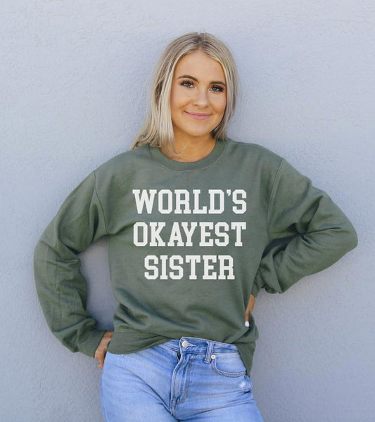 Image of World's Okayest Sister Sweatshirt from Edmene LLC