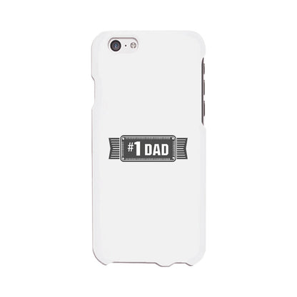 #1 Dad White Phone Case