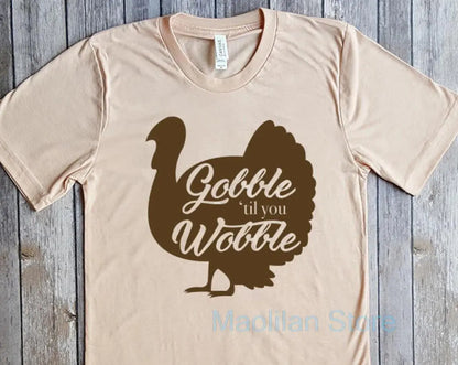 Gobble Til You Wobble Funny Thanksgiving T-Shirt